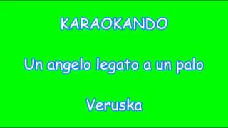 Karaoke Italiano  Un Angelo legato a un palo  Veruska  Testo [upl. by Icken]