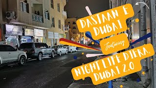 Dastaan e Dubai ft Night life in Deira Dubai 20🫣 [upl. by Tod587]