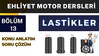 Araç Lastikleri Harflerin Anlamı Ehliyet Motor Dersi Konu Anlatımı  Bölüm 13 [upl. by Rubia308]