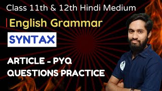 English Grammar  Syntax  Article PYQ Questions Practice  Class 11th and 12th [upl. by Ahtnamys]