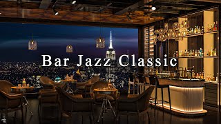 New York Jazz Lounge with Relaxing Jazz Bar Classics 🍷Jazz Music for Studying Working Sleeping [upl. by Ymma931]