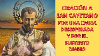 Oración a San Cayetano por una causa desesperada y por el Sustento Diario por Pan y Trabajo [upl. by Politi]