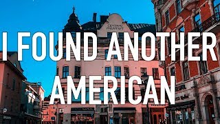 I Found Another American YouTuber In Sweden [upl. by Graces]