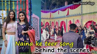 Unseen story behind the Naina ke teer song 😜  Behind the scenes 🔥  Tanu Rawat music video shoot [upl. by Ysabel523]