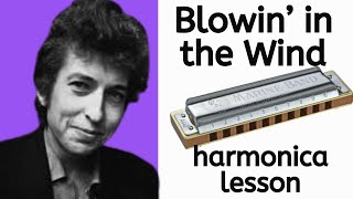 How to play Blowin in the Wind  harmonica lesson [upl. by Eikceb]