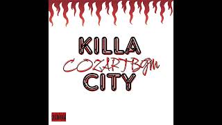 Killa City  Cozart Bgm [upl. by Nilyarg]