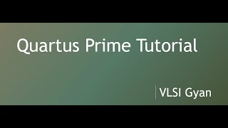 Quartus Prime tutorial for beginners how to use Quartus prime lite edition [upl. by Mairhpe]