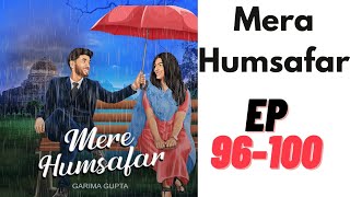 Mere Humsafar Episode 95100 audiobook [upl. by Adele]