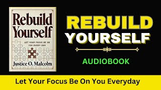 Rebuild Yourself Let Your Focus Be On You Everyday  audiobook  law of attraction  wealth wisdom [upl. by Merci]