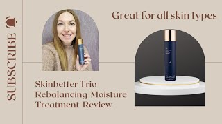 skinbetter Trio Rebalancing Moisture Treatment Review and demo [upl. by Durno]