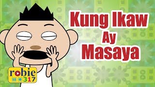 Kung Ikaw Ay Masaya  Tagalog Nursery Rhymes  robie317 [upl. by Bethesda]