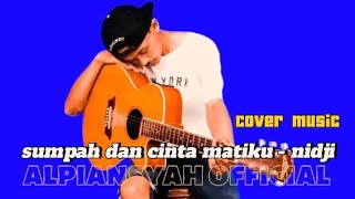 sumpah dan cinta matiku  cover  Nidji alpiansyah official cover reels coversong [upl. by Alver]