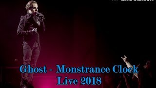 Ghost  Monstrance Clock quotLive 2018quot Multicam  great audio [upl. by Tybi525]