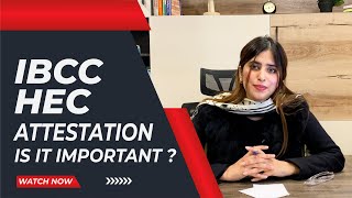 How to attest documents by HEC amp IBCC  Why is it important to attest Documents  Study abroad [upl. by Enelcaj]