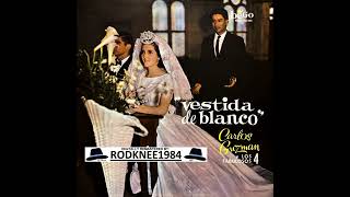 quotVESTIDA DE BLANCOquot Carlos Guzman Y Los Fabulosos 4 1966 LP REMASTERED 32bit [upl. by Gemoets]