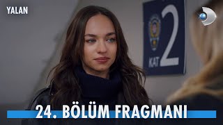 Yalan 24 Bölüm Fragmanı YalanKanalD [upl. by Noyar]