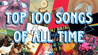 My Top 100 Favourite Songs of All Time [upl. by Amikat727]