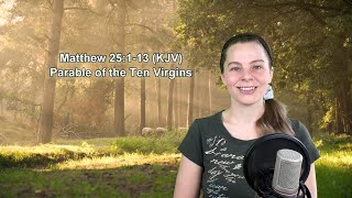 Matthew 25113 KJV  Words of Jesus Parable of the Ten Virgins  Scripture Songs [upl. by Hsirrap]