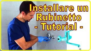 Installare un Rubinetto Miscelatore a Muro  Tutorial [upl. by Wilek]