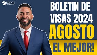 BOLETIN DE VISAS AGOSTO 2024 EL MEJOR DEL AÑO 2024 VUELVEN LOS AJUSTE DE ESTATUS😍 [upl. by Nymrak]