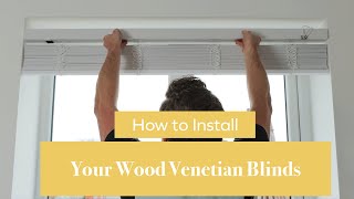 How to Install Your Wood Venetian Blind  BlindsbyPost [upl. by Naellij442]