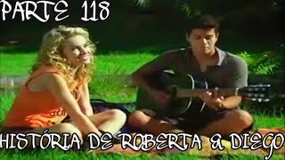 Rebelde Brasil  História de Roberta amp Diego COMPLETA  Parte 118 [upl. by Dorian977]