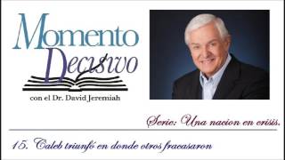 15 Caleb triunfó en donde otros fracasaron  David Jeremiah [upl. by Ahsirt]