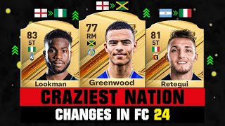 CRAZIEST NATION CHANGES IN EA FC 24 😱🔥 ft Greenwood Lookman Retegui [upl. by Deloris66]