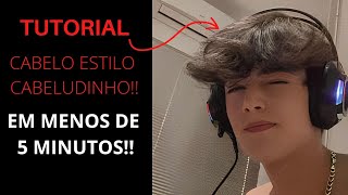 COMO FAZER CABELO ESTILO CABELUDINHO EM 5 MINUTOS [upl. by Alled]