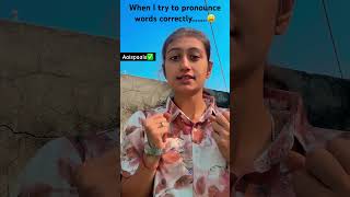 When I try to pronounce words correctly…Muskandhir❤️funny trending shorts [upl. by Pratt]