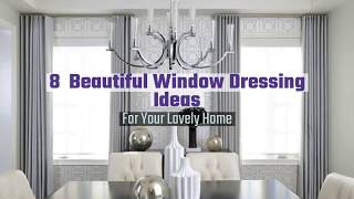 8 Beautiful Window Dressing Ideas [upl. by Eshelman971]