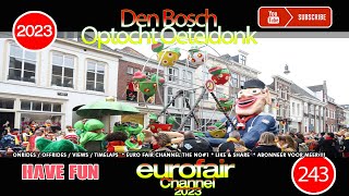 Optocht Oeteldonk Den Bosch 2023 [upl. by Nodyarg993]