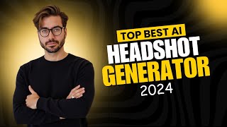 Top Best Ai Headshot Generator in 2024 [upl. by Galatia344]