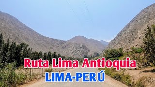 LIMA PERÚ 4K  RECORRIENDO LA RUTA LIMA ANTIOQUIA DE SIERRA MORENA A PAMPA DE SICAYA DÍA 06102024 [upl. by Naves]