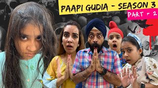 Paapi Gudia  Season 3  Part 2  A Horror Story  Ramneek Singh 1313  RS 1313 VLOGS [upl. by Nath]