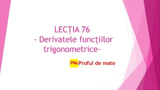 LECȚIA 76 Derivatele funcțiilor trigonometrice profuldemate teme matematica scoala [upl. by Church]