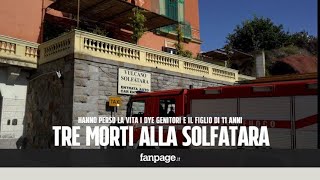 Tragedia alla Solfatara di Pozzuoli morti mamma papà e figlio di 11 anni [upl. by Macegan]