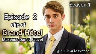 Maxence Danet Fauvel clip GrandHôtel Epi2 S01 maxencedanetfauvel maxence englishsubtitles [upl. by Salohcin]