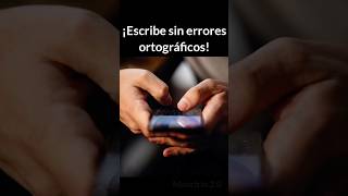 Truco para Escribir sin Errores Ortográficos en el Celular [upl. by Bucella]