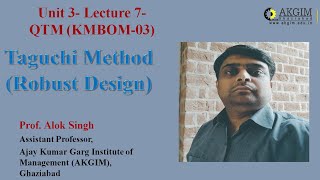 Unit 3 Lecture 7 Taguchi Method Robust Design [upl. by Raney]