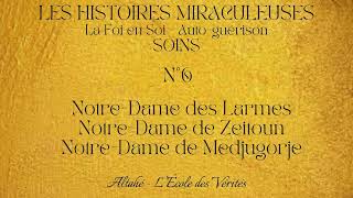 Soins dautoguérison  Les Histoires Miraculeuses N°6 📚 ND des Larmes  de Zeitoun  de Medjugorje [upl. by Kay949]