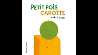 Je te lis lhistoire quotPETIT POIS CAROTTEquot amp Chanson [upl. by Eveleen]