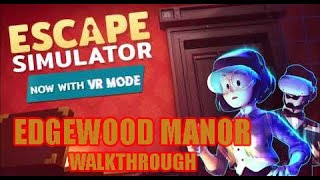 Escape Simulator VR EDGEWOOD MANOR [upl. by Osicnarf285]