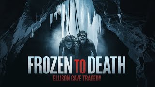 Shocking Frozen Tragedy in Ellisons Cave  Full Story in Hindi [upl. by Ilahtan]