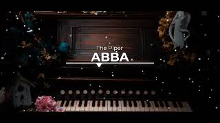 The Piper by ABBA  Piano cover [upl. by Olocin]