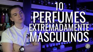 10 PERFUMES EXTREMADAMENTE MASCULINOS  PP [upl. by Ylra558]