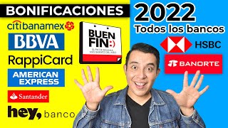 TODAS LAS BONIFICACIONES DEL BUEN FIN 2022 Banorte HSBC BBVA Ctitibanamex American Express [upl. by Eseuqcaj]