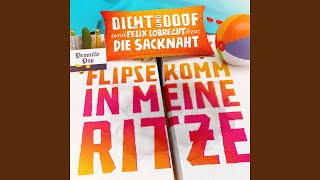 Flipse komm in meine Ritze [upl. by Fromma]