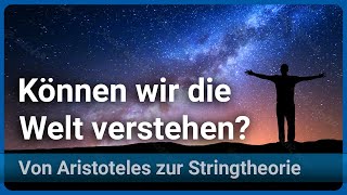 Können wir die Welt verstehen Die großen Theorien von Aristoteles zur Stringtheorie  Josef Gaßner [upl. by Ailiec]