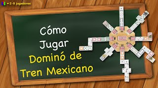 Cómo Jugar Dominó de Tren Mexicano [upl. by Enneiluj760]